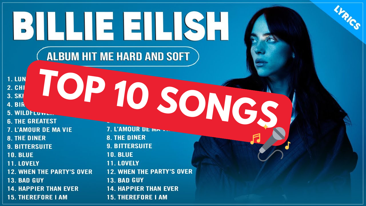 Top 10 Billie Eilish Songs That Everyone Should Listen To